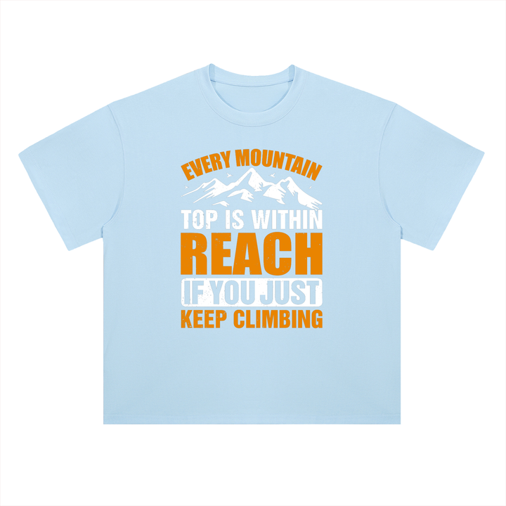 hiking lover Every Mountain Top Is Within Reach Climbing Tee