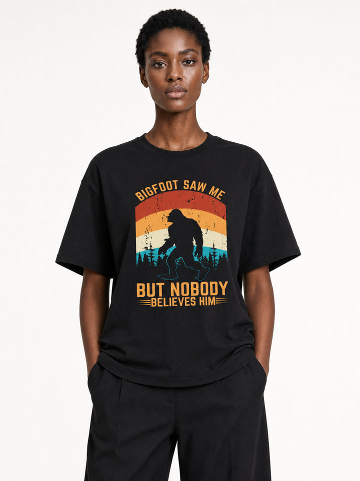 hiking lover Bigfoot Saw Me But Nobody Believes Him Retro Tee