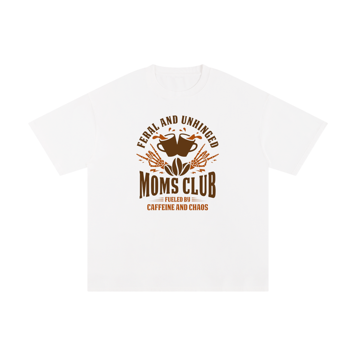 mom lover Feral And Unhinged Moms Club Coffee Badge Tee