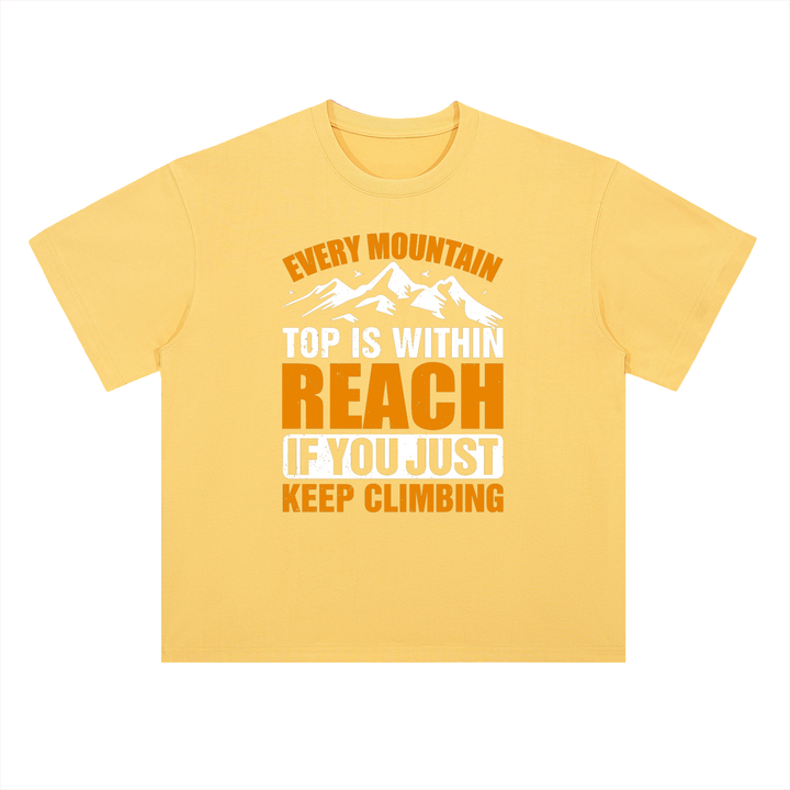 hiking lover Every Mountain Top Is Within Reach Climbing Tee