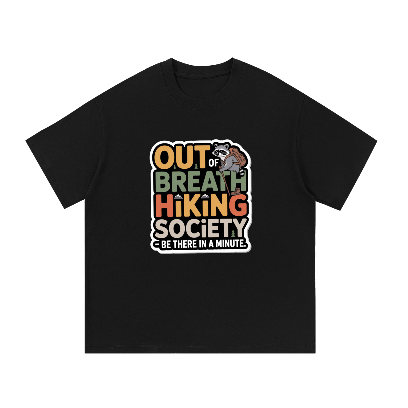 Out Of Breath Hiking Society Funny Raccoon Tee in Black, flat lay.