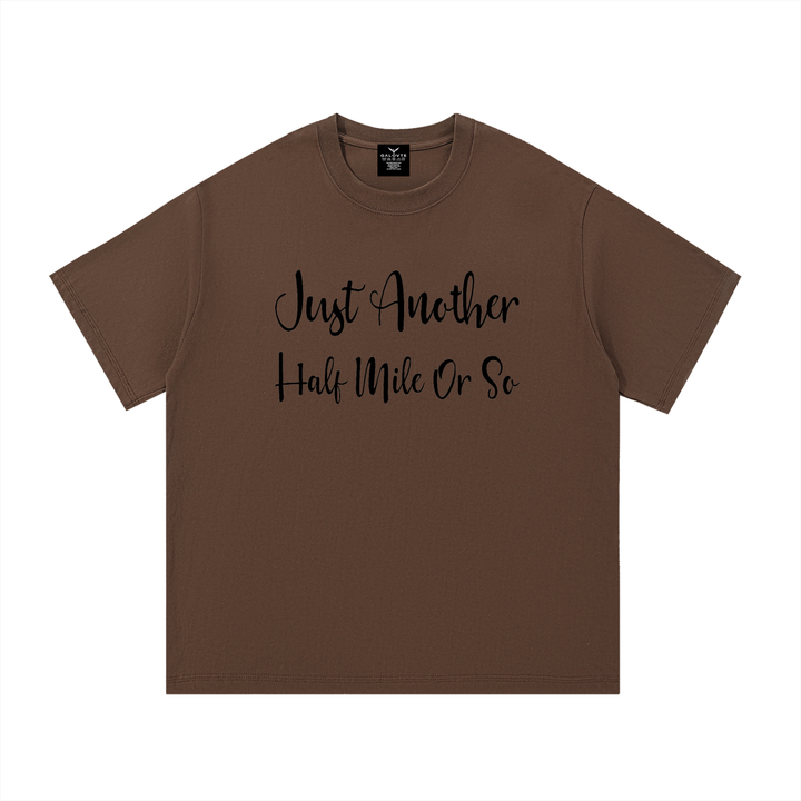 hiking lover Just Another Half Mile Or So Script Hiking Tee