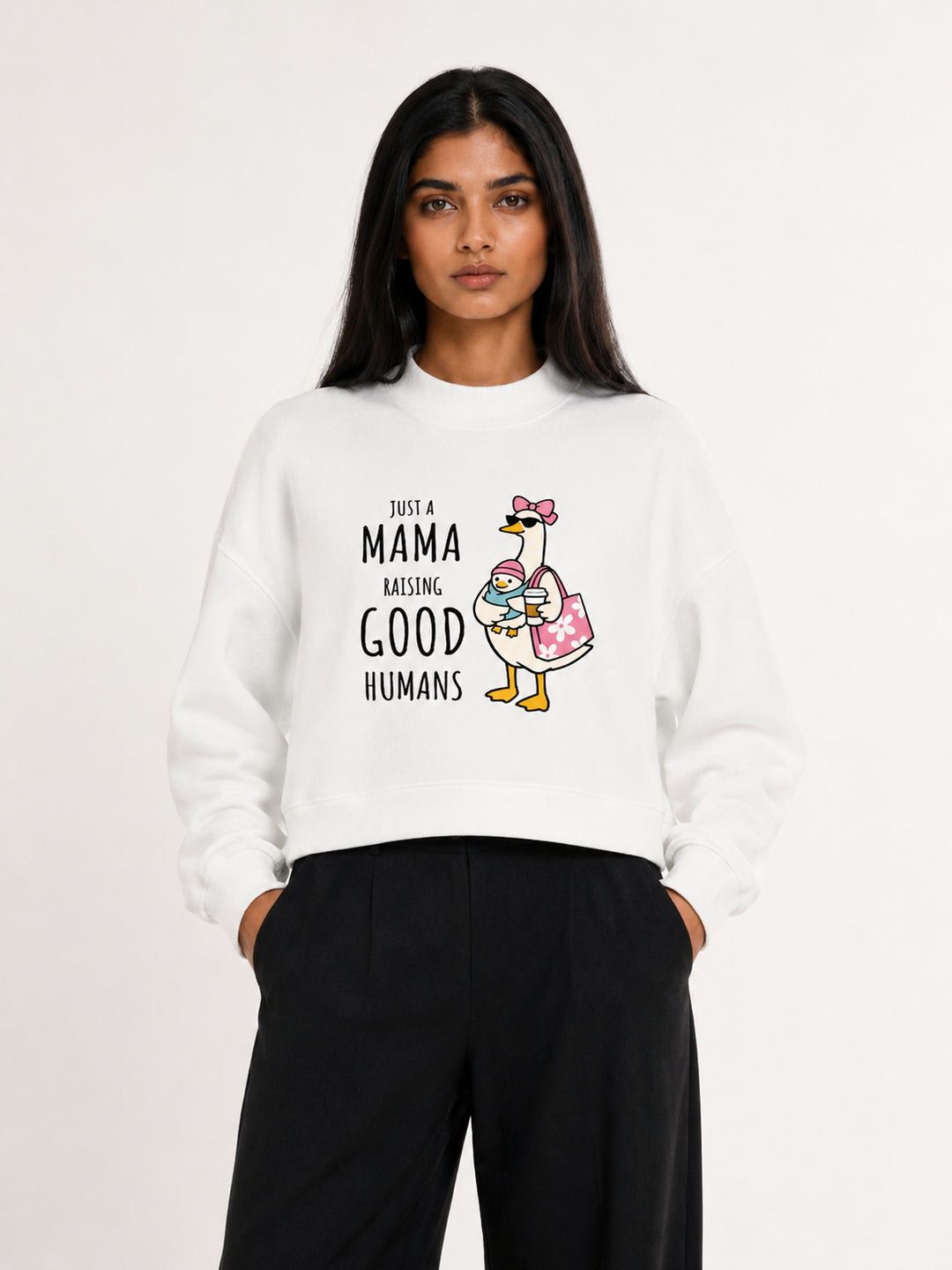 mom lover Just A Mama Raising Good Humans Goose Sweatshirt