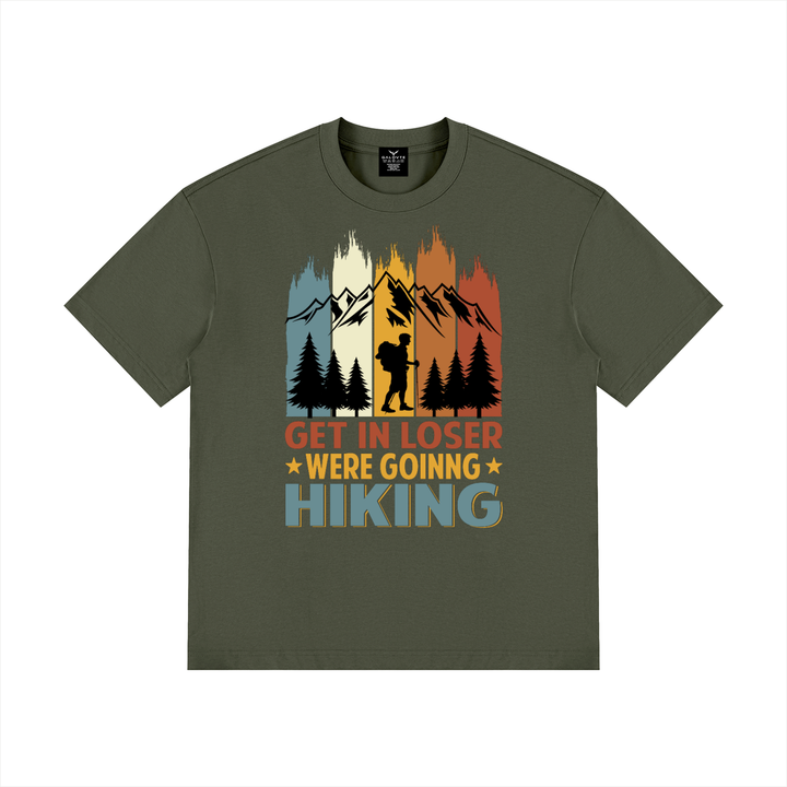 hiking lover Get In Loser We&