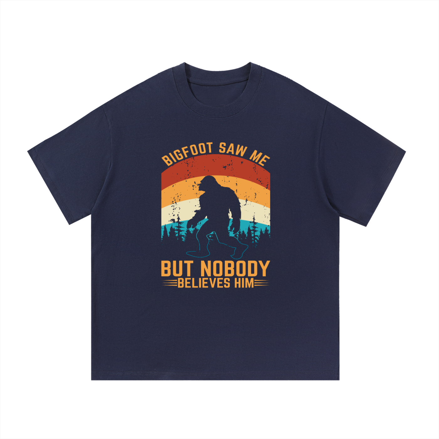Bigfoot Saw Me But Nobody Believes Him Retro Tee in Navy Blue, flat lay.