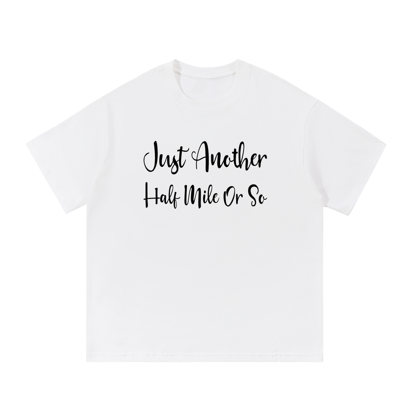Just Another Half Mile Or So Script Hiking Tee in White, flat lay.