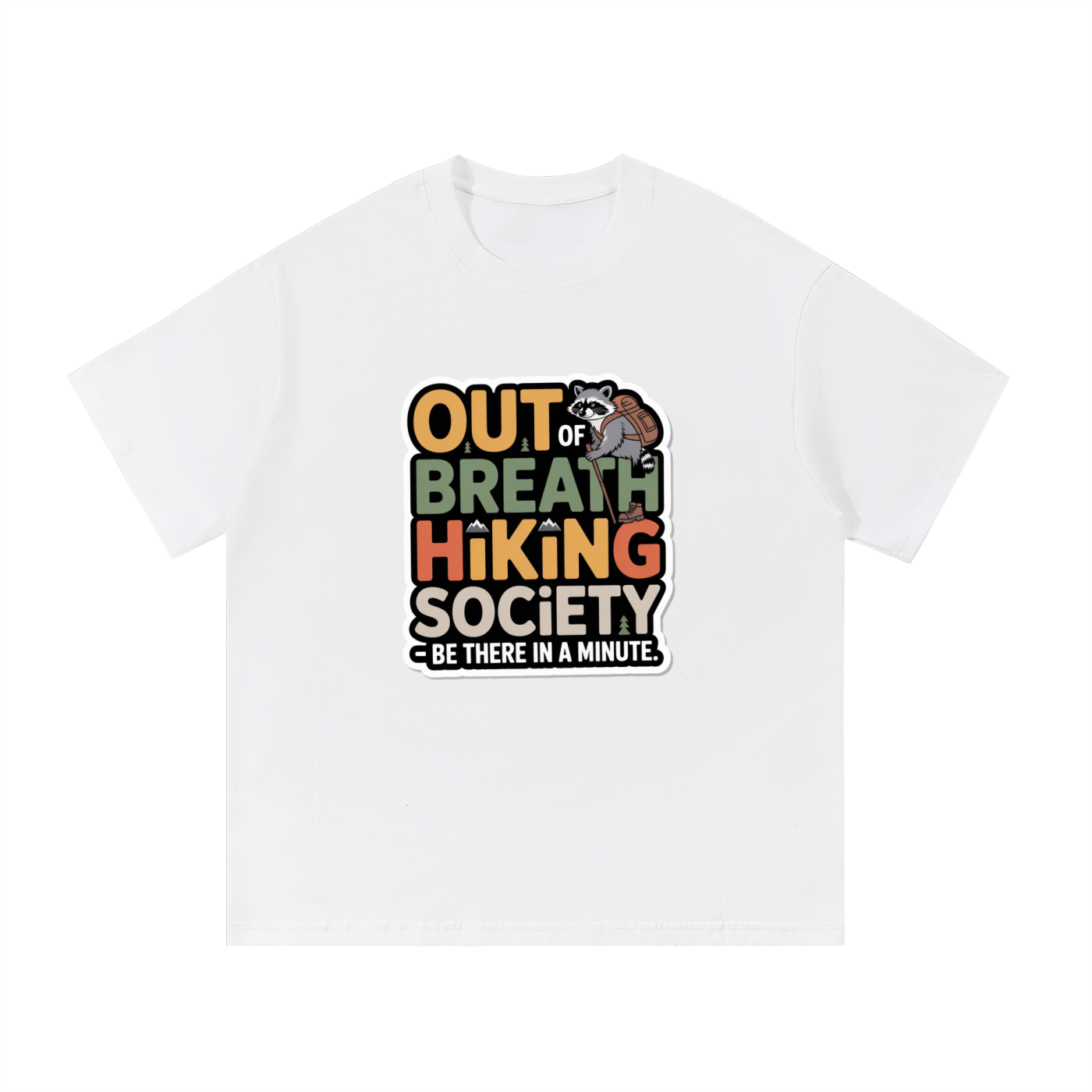 Out Of Breath Hiking Society Funny Raccoon Tee in White, flat lay.
