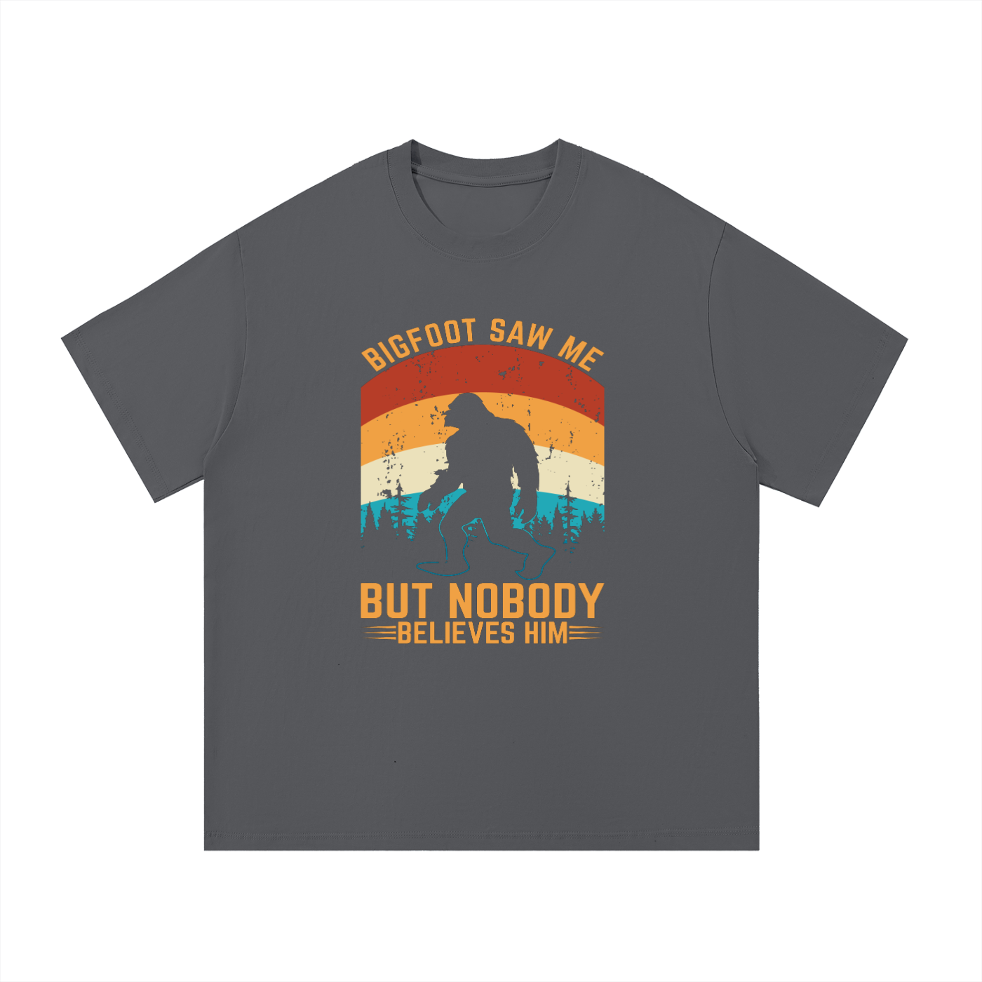 Bigfoot Saw Me But Nobody Believes Him Retro Tee in Dark Gray, flat lay.