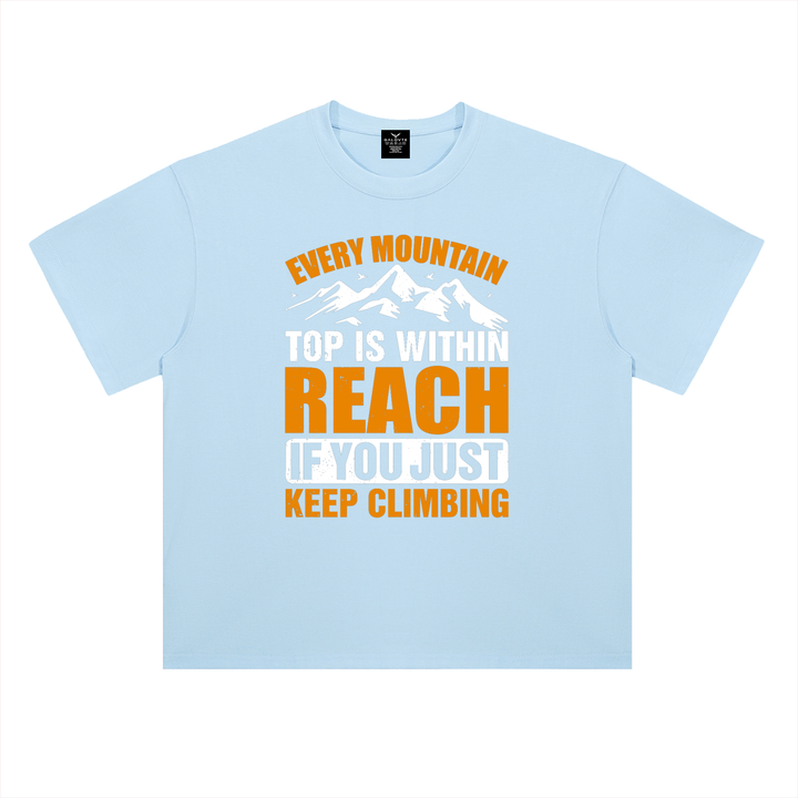 hiking lover Every Mountain Top Is Within Reach Climbing Tee