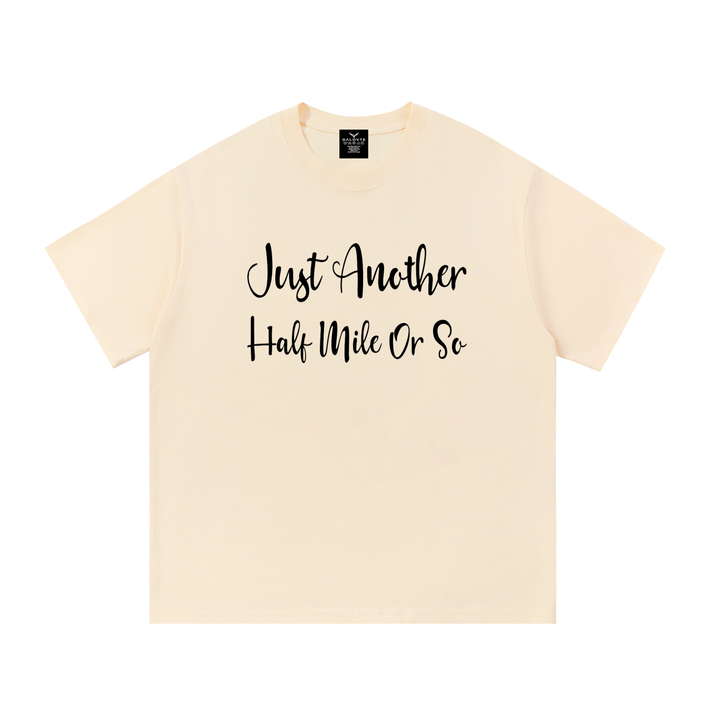 hiking lover Just Another Half Mile Or So Script Hiking Tee