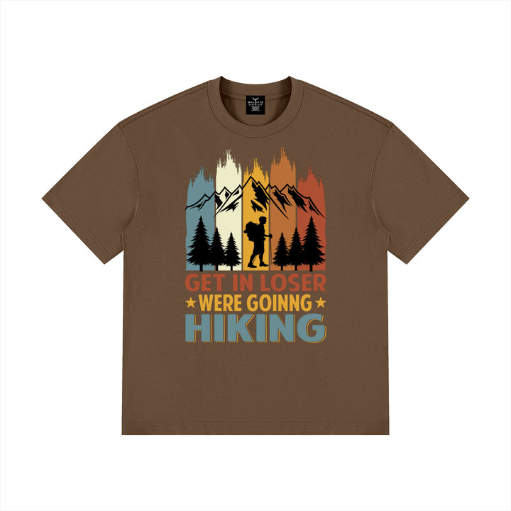 hiking lover Get In Loser We&