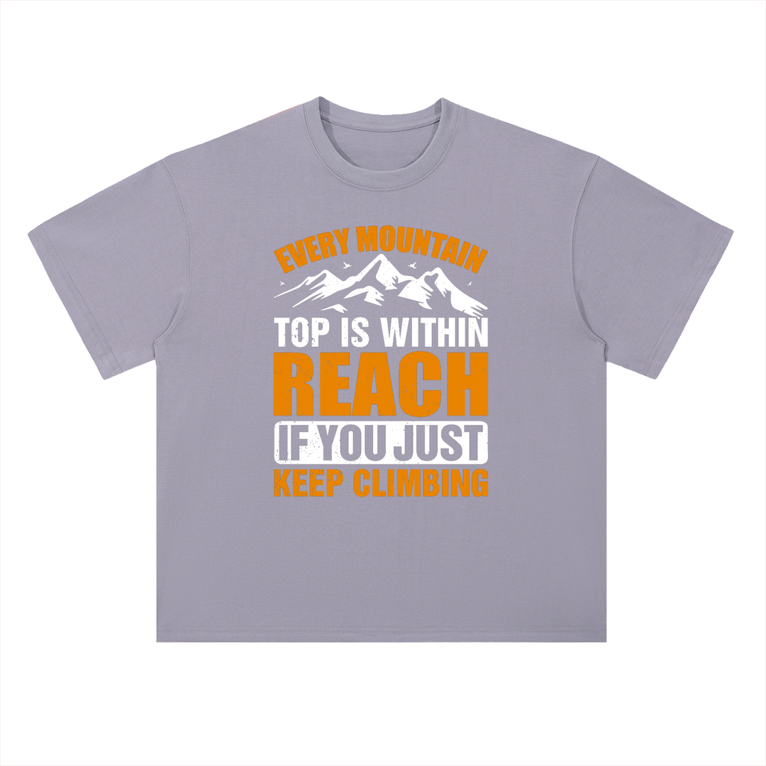 hiking lover Every Mountain Top Is Within Reach Climbing Tee
