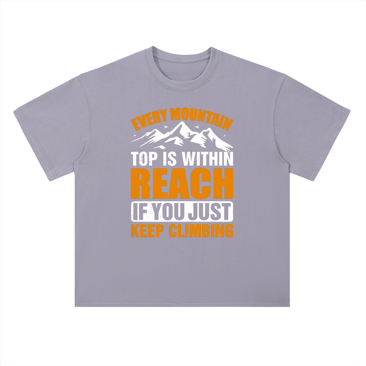 hiking lover Every Mountain Top Is Within Reach Climbing Tee