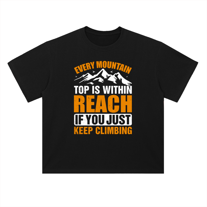 hiking lover Every Mountain Top Is Within Reach Climbing Tee