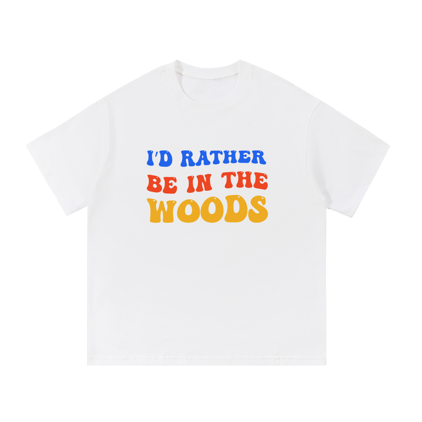 I'd Rather Be In The Woods Groovy Type Tee in White, flat lay.