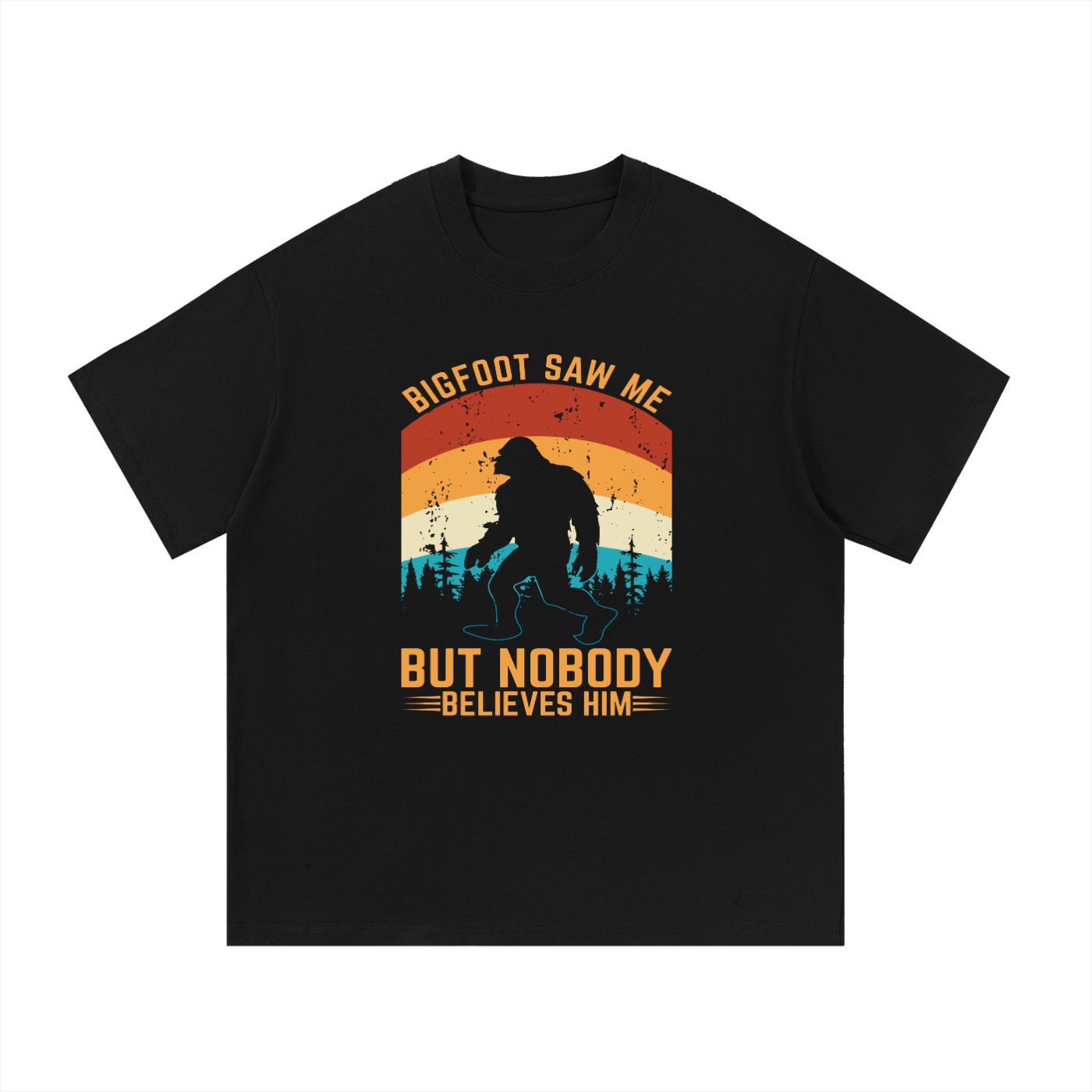 Bigfoot Saw Me But Nobody Believes Him Retro Tee in Black, flat lay.