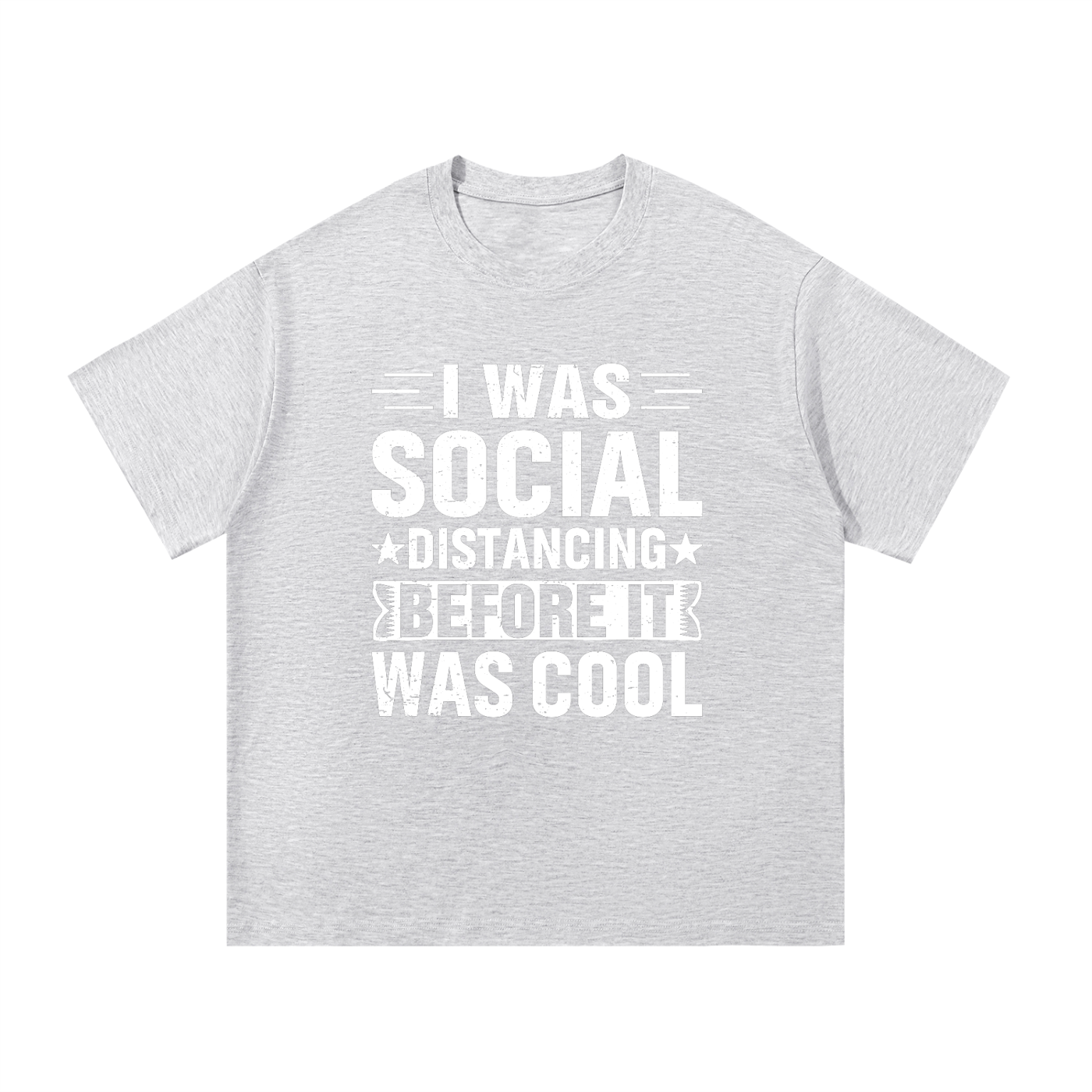 Social Distancing Before It Was Cool Funny Tee in White Gray, flat lay.