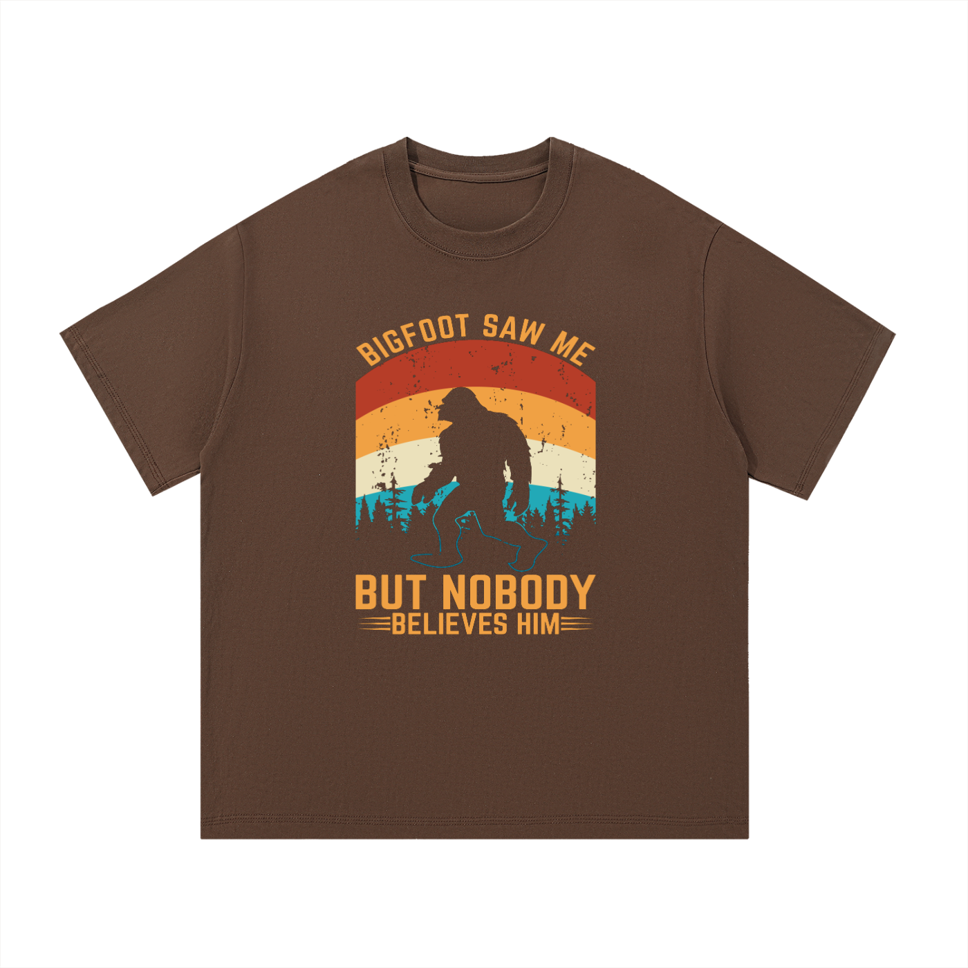 Bigfoot Saw Me But Nobody Believes Him Retro Tee in Coffee, flat lay.