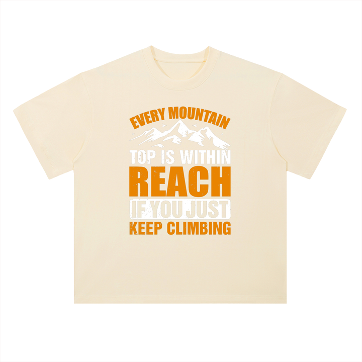 hiking lover Every Mountain Top Is Within Reach Climbing Tee