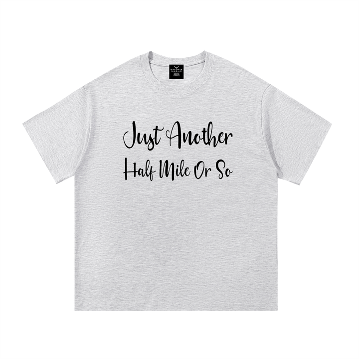 hiking lover Just Another Half Mile Or So Script Hiking Tee