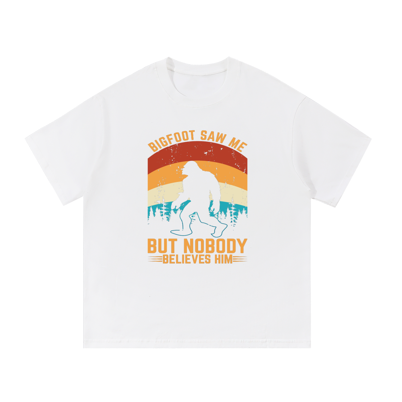 Bigfoot Saw Me But Nobody Believes Him Retro Tee in White, flat lay.