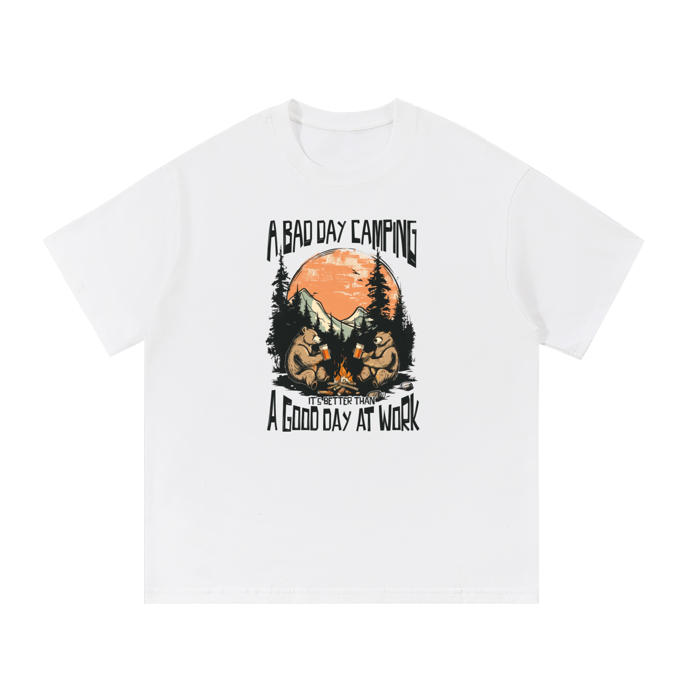 A Bad Day Camping Beats A Good Day At Work Tee in White, flat lay.