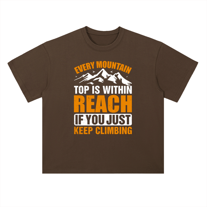 hiking lover Every Mountain Top Is Within Reach Climbing Tee
