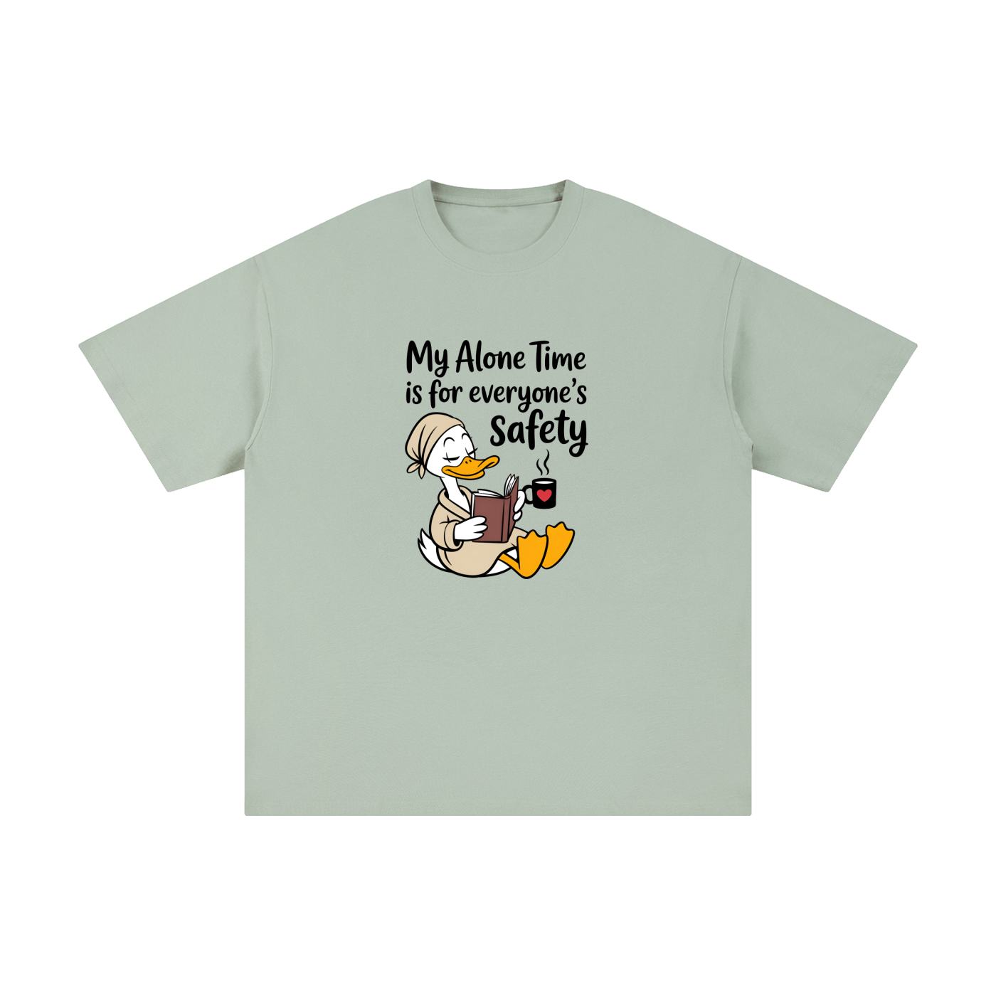 My Alone Time Is For Everyone's Safety Duck Tee in Bean Green, flat lay.