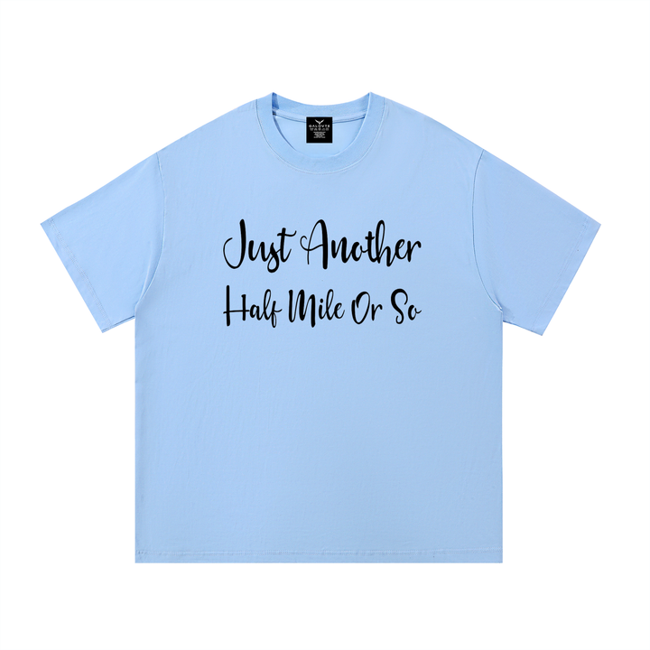 hiking lover Just Another Half Mile Or So Script Hiking Tee