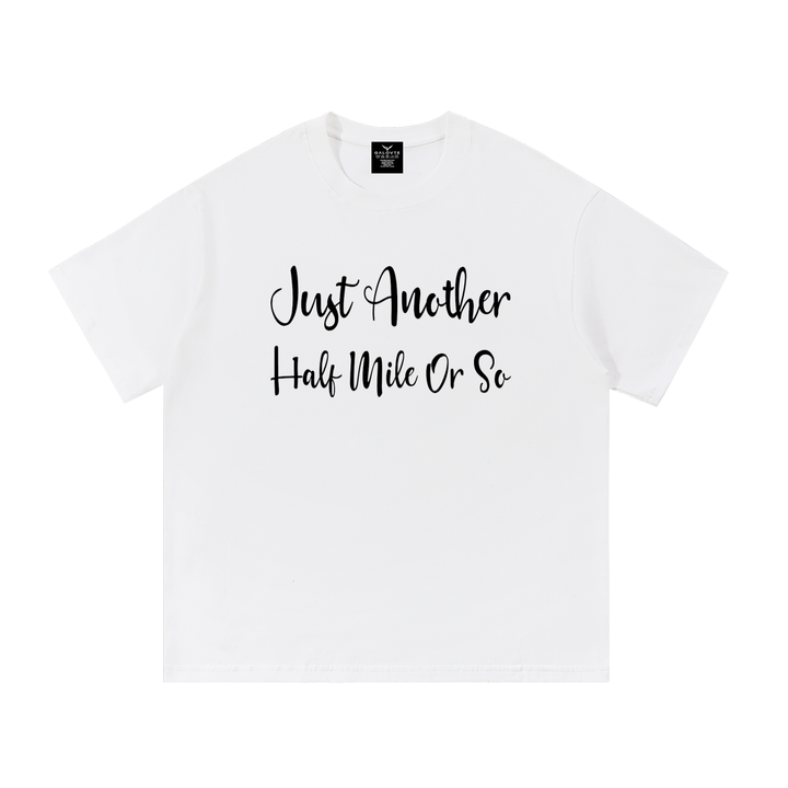hiking lover Just Another Half Mile Or So Script Hiking Tee