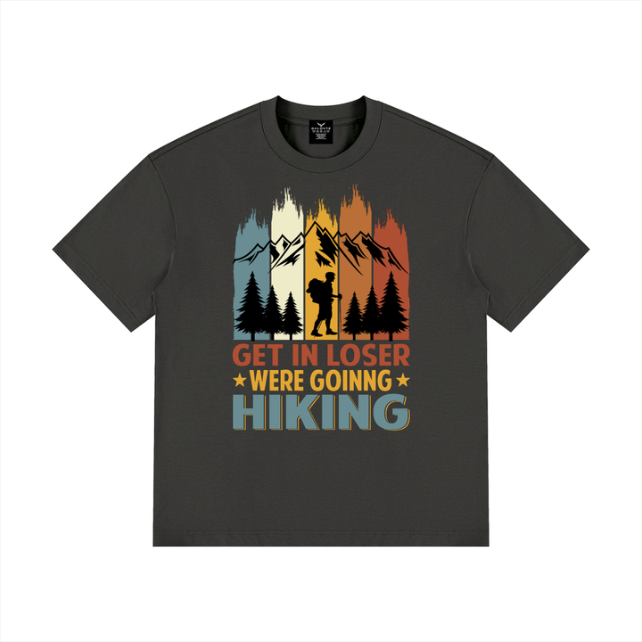 hiking lover Get In Loser We&
