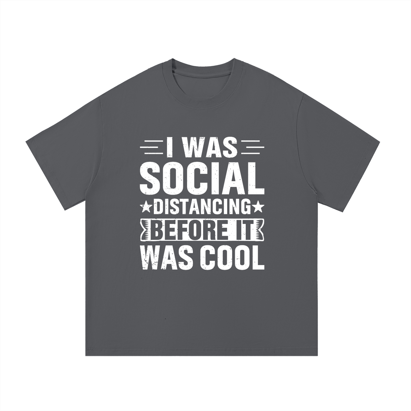 Social Distancing Before It Was Cool Funny Tee in Dark Gray, flat lay.
