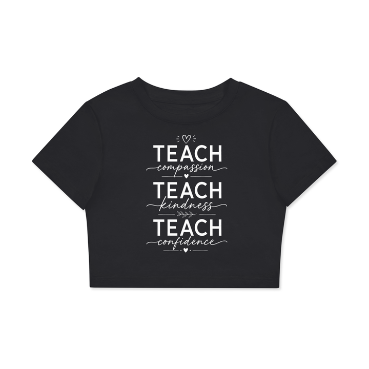 mom lover Teach Compassion Kindness Confidence Crop Tee