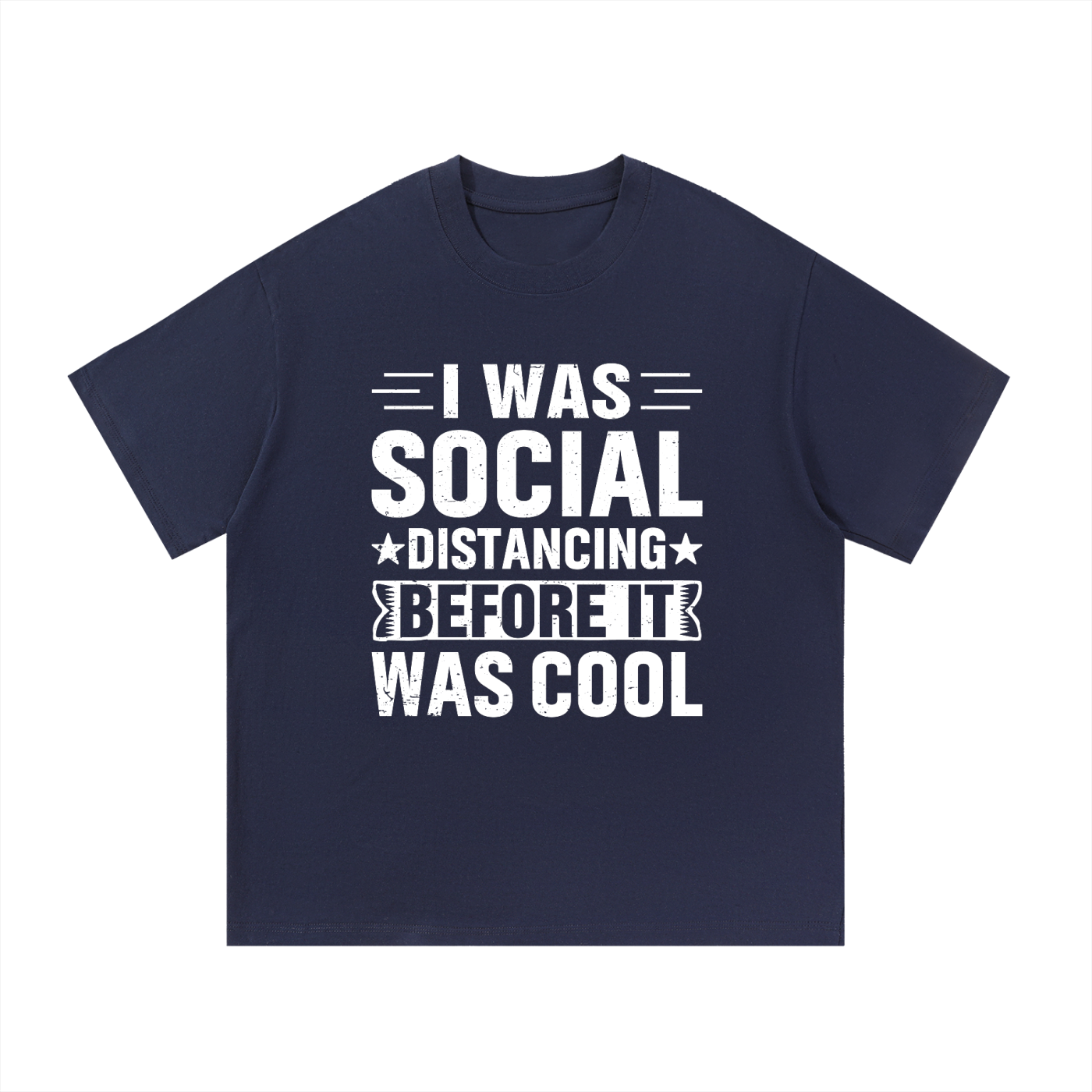 Social Distancing Before It Was Cool Funny Tee in Navy Blue, flat lay.